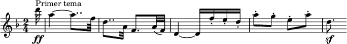 
    \relative c''' {
        \set Staff.midiInstrument = #"violin"
        \set Score.tempoHideNote = ##t \tempo 4 = 88
        \key d \minor
        \time 2/4
        \set Score.currentBarNumber = #17

        \partial 32 d32\ff^\markup "Primer tema"
        a4~ a8.. f32
        d8.. a32 f8. a32( f)
        d4~ d16 f'-. e-. d-.
        a'8-. g-. e-. a-.
        d,8.\sf
    }
