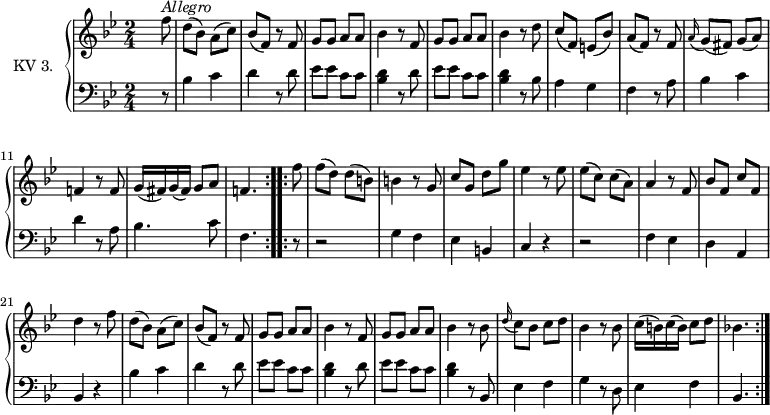 
\version "2.14.2"
\header {
  tagline = ##f
}
upper =  \relative c'' { 
         \clef "treble" 
         \tempo "Allegro" 
         \key bes \major
         \time 2/4 
         \tempo 4 = 100
         \tempo "Allegro"          
         \set Staff.midiInstrument = #"dulcimer"

  \repeat volta 2 { s4. f8^\markup \italic { Allegro }
                    d  (bes) a (c)
                    bes8 (f) r8 f 
                    g g a a
                    bes4 r8 f8
                    g g a a
                    bes4 r8 d8
                    c (f,) e (bes')
                    a (f) r8 f
                    \grace a16 (g8) (fis) g (a)
                    f!4  r8 f8
                    g16 (fis) g16 (fis) g8 a
                    f!4.
  }
  \repeat volta 2 { 
    f'8 
    f (d) d (b)
    b4 r8 g8
    c g d' g
    ees4 r8 ees8
    ees (c) c (a) 
    a4 r8 f8
    bes f c' f,
    d'4 r8 f8
    d (bes) a (c)
    bes (f) r8 f
    g g a a
    bes4 r8 f
    g g a a 
    bes4 r8 bes8
    \grace d16 (c8) bes c d
    bes4 r8 bes8
    c16 (b) c (b) c8 d
    bes!4.
  }
}
       
lower = \relative c {
        \clef "bass" 
        \key bes \major
        \time 2/4 
        \set Staff.midiInstrument = #"harpsichord"
  
  \repeat volta 2 { 
    s4. r8
    bes'4 c
    d r8 d8
    ees ees c c
    <<bes4 d>> r8  d8
    ees ees c c
    <<bes4 d>> r8 bes8
    a4 g
    f r8 a8
    bes4 c4
    d r8 a8
    bes4. c8
    f,4.
  } 
  \repeat volta 2 {
    r8 
    r2
    g4 f
    ees b
    c r4
    r2
    f4 ees
    d  a
    bes r4
    bes'4 c
    d r8 d8
    ees ees c c
    <<bes4 d>> r8 d8
    ees ees c c
    <<bes4 d>> r8 bes,8
    ees4 f
    g r8 d8
    ees4 f
    bes,4.
  }   
}

\score {
  \new PianoStaff <<
    \set PianoStaff.instrumentName = #"KV 3."
    \new Staff = "upper" \upper
    \new Staff = "lower" \lower
  >>
  \layout {
    \context {
      \Score
      \remove "Metronome_mark_engraver"
    }
  }
  \midi { }
}
