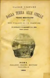 Dalla Terra alle stelle de Ulisse Grifoni (1887). Portada de la edición en dos volúmenes de 1890. Ilustraciones de Enrico Mazzanti (1850-1910).