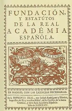 Fundación y Estatutos de la Real Academia Española, 1715. En la ilustración, el lema de esa institución: limplia, fija y da esplendor.