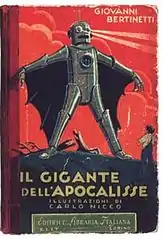 Il gigante dell'apocalisse de Giovanni Bertinetti, Libri per la Gioventù, S. Lattes & C., 1930. Ilustraciones de Carlo Nicco (1883-1937).