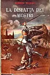 La disfatta dei mostri de Gustavo Reisoli, Società Italiana Tipografica, 1940.