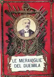 Le meraviglie del duemila, edición de 1907. Ilustraciones de Carlo Chiostri (1863-1939).