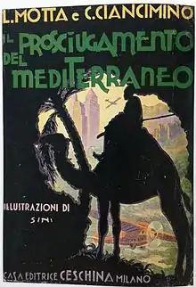 Il prosciugamento del Mediterraneo (1931) firmado por Motta junto con Calogero Ciancimino. Ilustraciones de Tarquinio Sini.