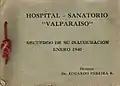 Recuerdo Inauguración Hospital Sanatorio "Valparaíso". Enero 1940. Chile.