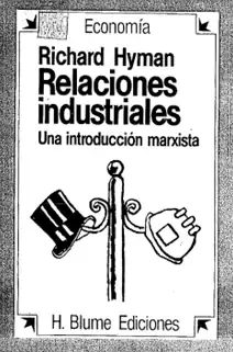 Portada del Libro de Richard Hyman "Relaciones Industriales: Una introducción Marxista"