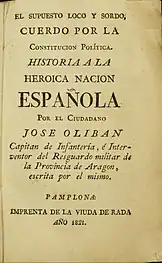 Relato de los sufrimientos padecidos por el "ciudadano José Olibán" encerrado en la cárcel por sus ideas liberales en 1816, donde fingió estar "loco y sordo" (1821)