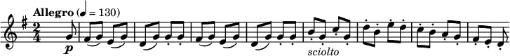 
\relative c'' {
  \version "2.18.2"
  \key g \major
  \numericTimeSignature
  \time 2/4
  \tempo "Allegro" 4 = 130
    s4. g8\p fis (g) e (g) d (g) g-. g-.
    fis (g) e (g) d (g) g-. g-.
    b-. _\markup { \italic "sciolto"}  g-. c-. g-. d'-. b-. e-. d-.
    c-. b-. a-. g-. fis-. e-. d-.
  }
