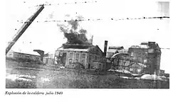Explosión de la caldera en 1940 antes del cierre definitivo.