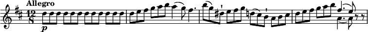 
\relative c' {
\clef "treble" 
\version "2.18.2"
\tempo "Allegro" 
\key d \major
\time 12/8
\tempo 4 = 130
d'8\p d d d d d d  d d d d d
d e fis g a b a4 (g8) fis4.
b8 (g) dis-! e fis g d (cis) b-! a b cis
d e fis g a  b << {fis4. (e8)} \\  {a,4. (a8)}>> r8 r8
}
