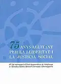 75 anys lluitant per la Llibertat i la Justícia Social, Barcelona, 2006.