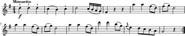 
\relative c'' {
    \version "2.18.2"
    \key g \major
    \tempo "Menuetto"
    \time 3/4
    \tempo 4 = 120
  d4-!\f d4-! d4-!
  c4 (b ) c-!
  d2 c16 (b a g)
  fis4 r4 r4
  a' a fis8 (d) 
  fis (g) d2
  a'4 a fis8 (d) 
  fis (g) d2
  a'4 a fis8 (d) 
  d'4 d  b8 (g)
  \grace fis16 (e4) d8 c b a
  g2 r4 \bar ":|."
  }

