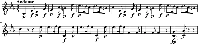 \relative c'' {
\version "2.18.2"
\key ees \major
\time 6/8
\tempo "Andante"
c,4\p f8 \f ees4\p aes8 \f
g4\p c8 \f b4\p f'8 \f
ees8.\p d16 c8 d8. c16 b8
c4 f,8\f ees4 \p aes8\f
g4 \p c8\f b4\p f'8\f
ees8. \p d16 c8 d8. c16 b8
c4 r8 r4 ees8\p
ees8. f16 ees8 bes,4\f ees'8 \p
ees8. f16 ees8 c,4\f ees'8 \p
ees8. f16 ees8 f,4 f8
f4 f8 f4 r8
<bes, g'>4.\fp (<c aes'>8) r8 r8
}