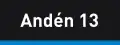 Andén 13
