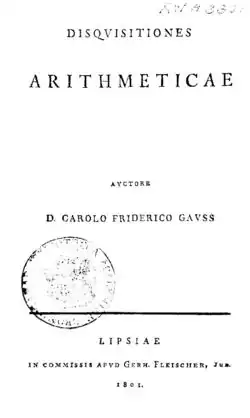 Disquisitiones arithmeticae escrito por Carl Friedrich Gauss en 1798. Primera edición publicada en 1801.