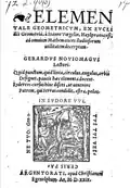 Elementale geometricum, ex Euclidis geometria, a Ioanhne Vogelin Haylpronnensi, ad omnium Mathematices studiosorum utilitatem decerptum, 1529.