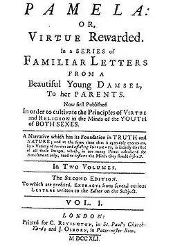 Pamela: Or, Virtue Rewarded. In a Series of Familiar Letters from a Beautiful Young Damsel, to her Parents.