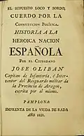 Relato de los sufrimientos padecidos por el "ciudadano José Olibán" encerrado en la cárcel por sus ideas liberales en 1816, donde fingió estar "loco y sordo" (1821)