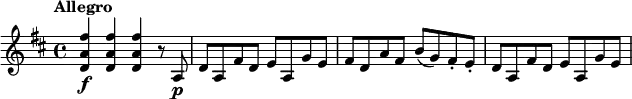 
\relative c' {
  \key d \major
  \tempo "Allegro"
  <d a' fis'>4\f q q r8 a\p |
  d8 a fis' d e a, g' e |
  fis8 d a' fis b( g) fis-. e-. |
  d8 a fis' d e a, g' e |
}
