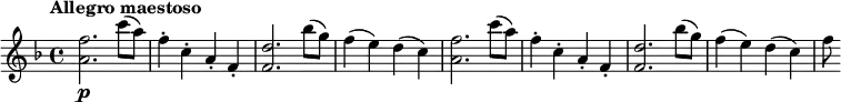 
\relative c'' {
  \key f \major
  \tempo "Allegro maestoso"
  <f a,>2.\p c'8( a) |
  f4-. c-. a-. f-. |
  <f d'>2. bes'8( g) |
  f4( e) d( c) |
  <f a,>2. c'8( a) |
  f4-. c-. a-. f-. |
  <f d'>2. bes'8( g) |
  f4( e) d( c) |
  f8
}
