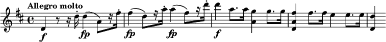 
\relative c' {
 \clef "treble" 
 \key d \major
 \tempo "Allegro molto"
  d\f r8 r16 d'16-. d4\fp (a8) [r16 fis'-.] fis4\fp (d8) [r16 a'-.] a4\fp (fis8) [r16 d'-.] d4\f a8. a16 <g a,>4 g8. g16 <fis a, d,>4 fis8. fis16 e4 e8. e16 <d d,>4
}

